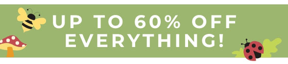 UP TO 60% OFF EVERYTHING! 