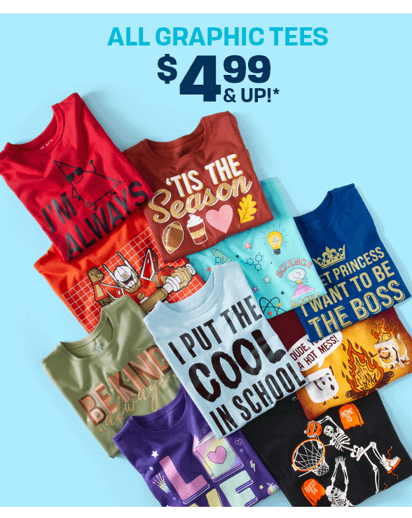 $4.99 & Up All Graphic Tees