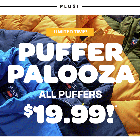 Puffer Palooza All Puffers $19.99!