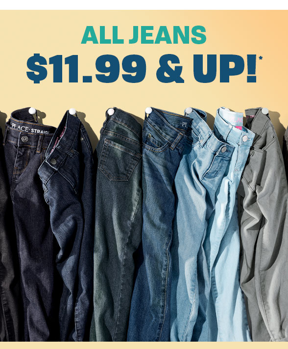 $11.99 & Up All Jeans